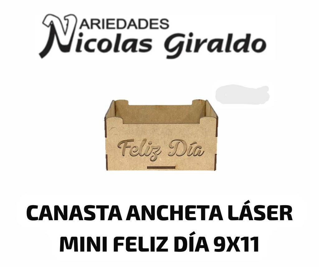(C0015)Canasta ancheta laser mini feliz dia 9X11